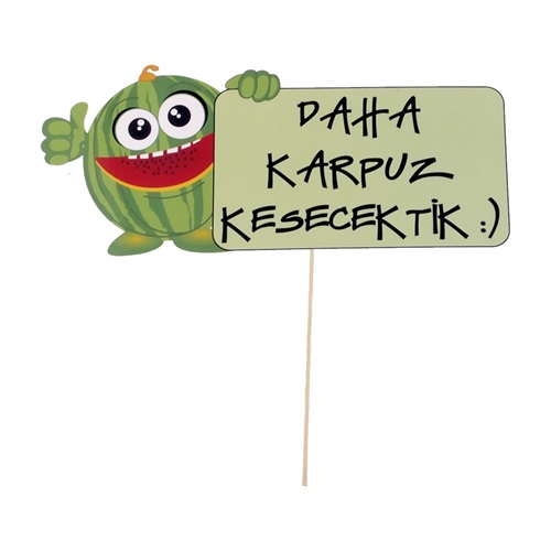 Daha Karpuz Kesecektik Konuşma Balonu