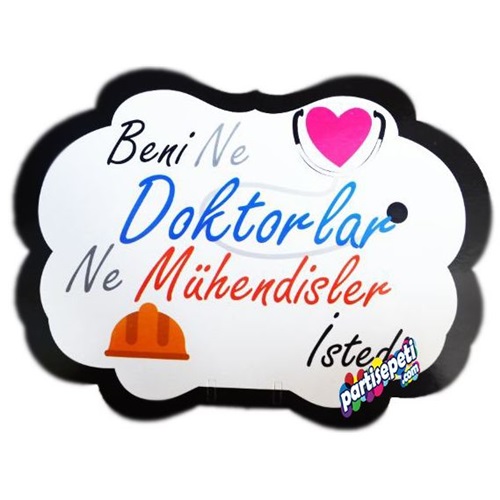 Beni Ne Doktorlar Ne Mühendisler İstedi